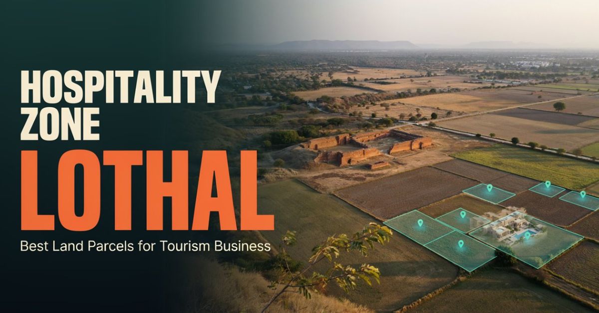 Hospitality Zone in Lothal Best Land Parcels for Tourism Business